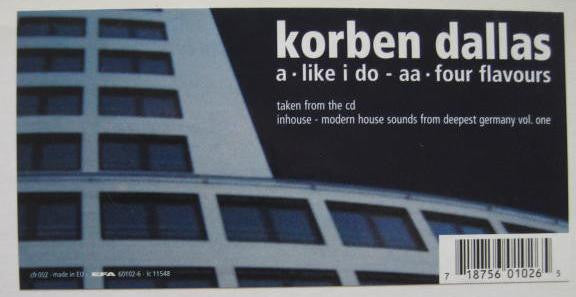 Korben Dallas – Like I Do / Four Flavours